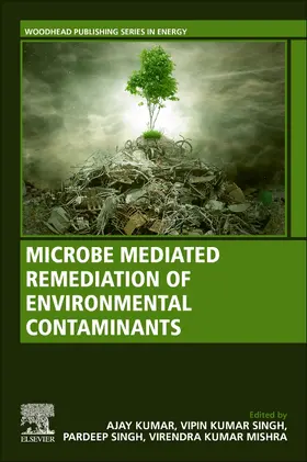 Kumar / Singh / Mishra |  Microbe Mediated Remediation of Environmental Contaminants | Buch |  Sack Fachmedien