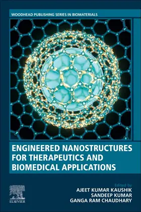 Kaushik / Ram Chaudhary | Engineered Nanostructures for Therapeutics and Biomedical Applications | Buch | 978-0-12-821240-0 | sack.de