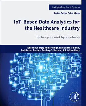 Singh / Pandey / Udmale | IoT-Based Data Analytics for the Healthcare Industry | Buch | 978-0-12-821472-5 | sack.de