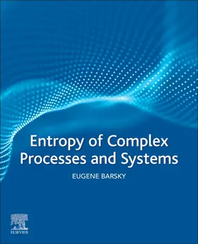 Barsky |  Entropy of Complex Processes and Systems | Buch |  Sack Fachmedien