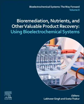 Singh / Mahapatra / Thakur | Bioremediation, Nutrients, and Other Valuable Product Recovery: Using Bioelectrochemical Systems. | Buch | 978-0-12-821729-0 | sack.de