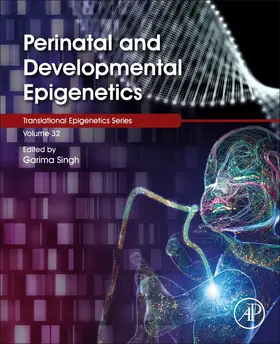 Singh |  Perinatal and Developmental Epigenetics | Buch |  Sack Fachmedien