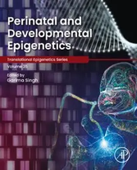 Singh |  Perinatal and Developmental Epigenetics | eBook | Sack Fachmedien
