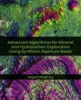 Marghany | Advanced Algorithms for Mineral and Hydrocarbon Exploration Using Synthetic Aperture Radar | E-Book | sack.de