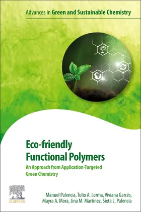 Palencia / Lerma / Garcés | Eco-friendly Functional Polymers | Buch | 978-0-12-821842-6 | sack.de