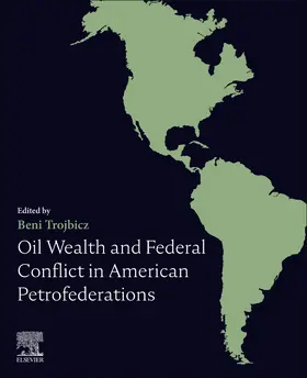 Trojbicz |  Oil Wealth and Federal Conflict in American Petrofederations | Buch |  Sack Fachmedien