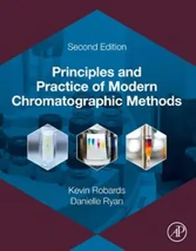 Robards / Ryan |  Principles and Practice of Modern Chromatographic Methods | eBook | Sack Fachmedien