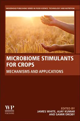 White / Kumar / Droby |  Microbiome Stimulants for Crops | Buch |  Sack Fachmedien