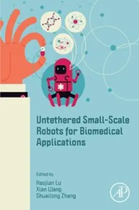 Lu / Wang / Zhang | Untethered Small-Scale Robots for Biomedical Applications | E-Book | sack.de