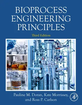 Carlson / Morrissey / Doran | Bioprocess Engineering Principles | Buch | 978-0-12-822191-4 | sack.de