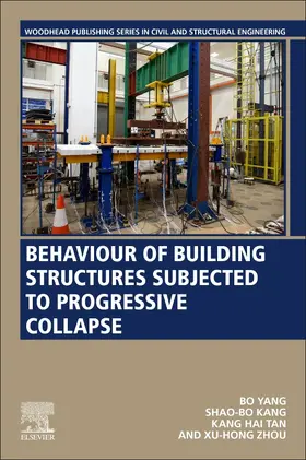 Yang / Kang / Tan | Behaviour of Building Structures Subjected to Progressive Collapse | Buch | 978-0-12-822267-6 | sack.de