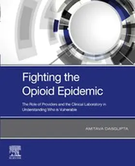 Dasgupta Ph. D / Dasgupta |  Fighting the Opioid Epidemic | eBook | Sack Fachmedien