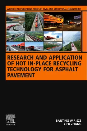 Sze / Zhang | Research and Application of Hot In-Place Recycling Technology for Asphalt Pavement | Buch | 978-0-12-822422-9 | sack.de