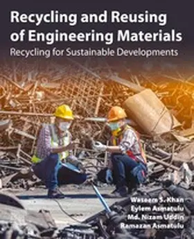 Khan / Asmatulu / Uddin |  Recycling and Reusing of Engineering Materials | eBook | Sack Fachmedien