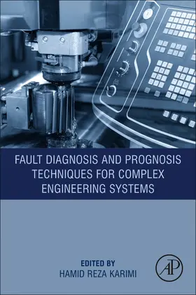 Karimi |  Fault Diagnosis and Prognosis Techniques for Complex Engineering Systems | Buch |  Sack Fachmedien