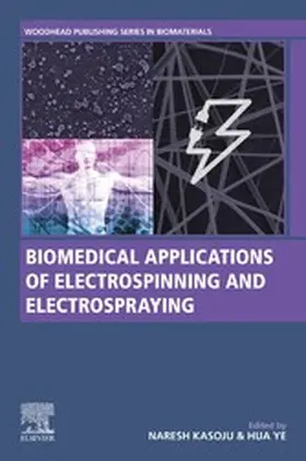 Kasoju / Ye |  Biomedical Applications of Electrospinning and Electrospraying | eBook | Sack Fachmedien