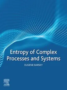 Barsky |  Entropy of Complex Processes and Systems | eBook | Sack Fachmedien