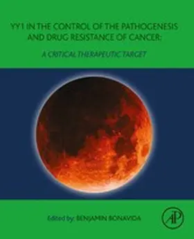 Bonavida |  YY1 in the Control of the Pathogenesis and Drug Resistance of Cancer | eBook | Sack Fachmedien