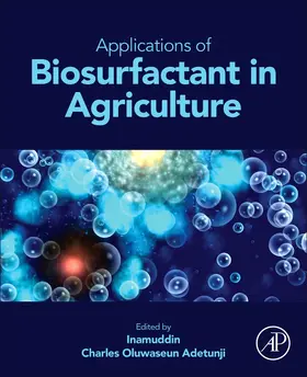Inamuddin / Adetunji |  Applications of Biosurfactant in Agriculture | Buch |  Sack Fachmedien