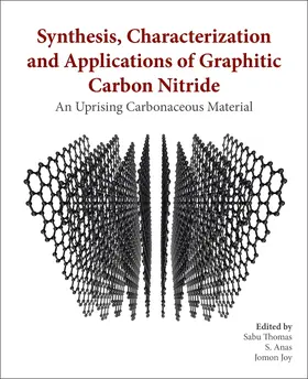 Thomas / Anas / Joy |  Synthesis, Characterization, and Applications of Graphitic Carbon Nitride | Buch |  Sack Fachmedien
