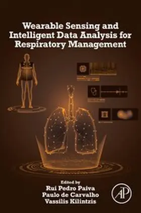 Paiva / Carvalho / Kilintzis | Wearable Sensing and Intelligent Data Analysis for Respiratory Management | E-Book | sack.de