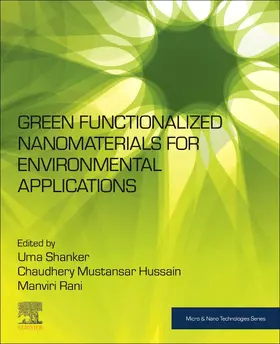 Shanker / Rani / Mustansar Hussain | Green Functionalized Nanomaterials for Environmental Applications | Buch | 978-0-12-823137-1 | sack.de