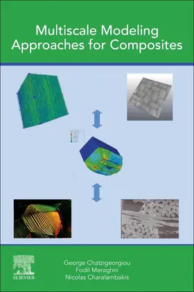 Chatzigeorgiou / Meraghni / Charalambakis |  Multiscale Modeling Approaches for Composites | Buch |  Sack Fachmedien