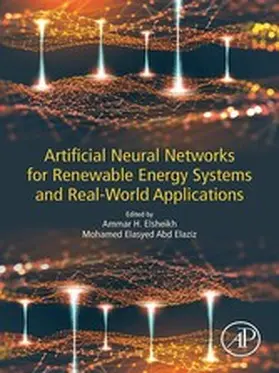 Elsheikh / Abd Elaziz | Artificial Neural Networks for Renewable Energy Systems and Real-World Applications | E-Book | sack.de