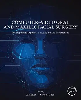 Egger / Chen |  Computer-Aided Oral and Maxillofacial Surgery | Buch |  Sack Fachmedien