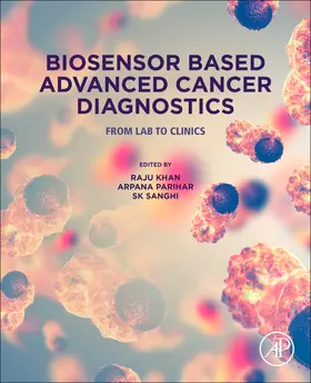 Parihar / Sanghi | Biosensor Based Advanced Cancer Diagnostics | Buch | 978-0-12-823424-2 | sack.de