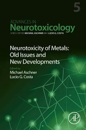 Aschner | Neurotoxicity of Metals: Old Issues and New Developments | E-Book | sack.de