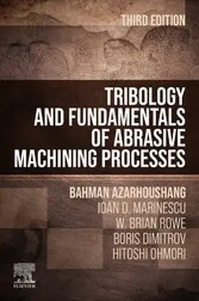 Azarhoushang / Marinescu / Rowe |  Tribology and Fundamentals of Abrasive Machining Processes | eBook | Sack Fachmedien