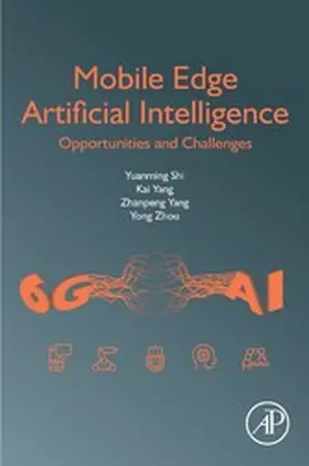 Shi / Yang / Zhou |  Mobile Edge Artificial Intelligence | eBook | Sack Fachmedien