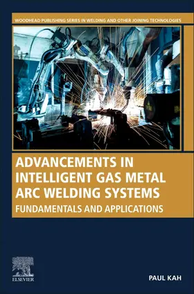 Kah |  Advancements in Intelligent Gas Metal Arc Welding Systems | Buch |  Sack Fachmedien