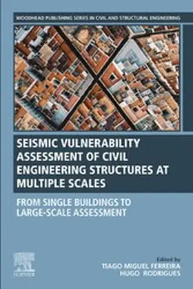 Ferreira / Rodrigues |  Seismic Vulnerability Assessment of Civil Engineering Structures at Multiple Scales | eBook | Sack Fachmedien
