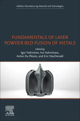 Du Plessis / Yadroitsev / MacDonald |  Fundamentals of Laser Powder Bed Fusion of Metals | Buch |  Sack Fachmedien
