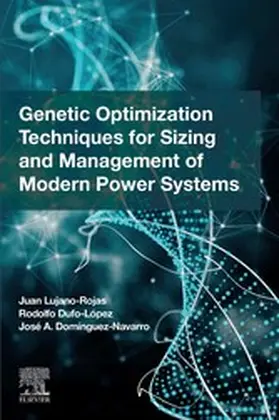 Rojas / Lopez / Navarro |  Genetic Optimization Techniques for Sizing and Management of Modern Power Systems | eBook | Sack Fachmedien