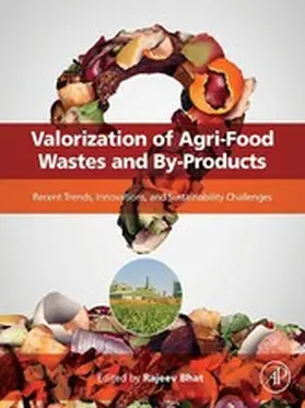 Bhat |  Valorization of Agri-Food Wastes and By-Products | eBook | Sack Fachmedien