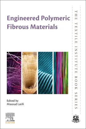 Latifi | Engineered Polymeric Fibrous Materials | Buch | 978-0-12-824381-7 | www2.sack.de