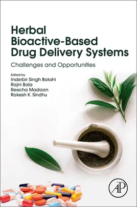 Bakshi / Bala / Sindhu |  Herbal Bioactive-Based Drug Delivery Systems | Buch |  Sack Fachmedien