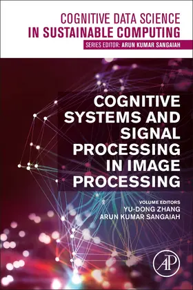 Sangaiah / Zhang |  Cognitive Systems and Signal Processing in Image Processing | Buch |  Sack Fachmedien