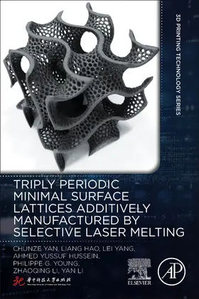 Yan / Hao / Yang | Triply Periodic Minimal Surface Lattices Additively Manufactured by Selective Laser Melting | Buch | 978-0-12-824438-8 | sack.de