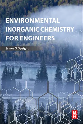 Speight | Environmental Inorganic Chemistry for Engineers | Buch | 978-0-12-849891-0 | sack.de
