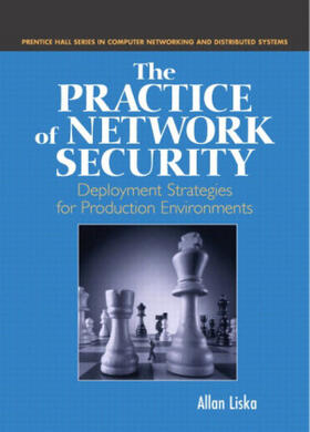 Liska |  The Practice of Network Security: Deployment Strategies for Production Environments | Buch |  Sack Fachmedien