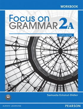 Eckstut-Didier |  Focus on Grammar Workbook Split 2A | Buch |  Sack Fachmedien