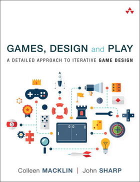 Macklin / Sharp |  Games, Design and Play | Buch |  Sack Fachmedien