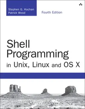 Kochan / Wood | Shell Programming in Unix, Linux and OS X | Buch | 978-0-13-449600-9 | www2.sack.de