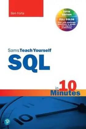 Forta |  SQL in 10 Minutes a Day, Sams Teach Yourself | Buch |  Sack Fachmedien