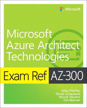 Schauland / Pfeiffer / Stevens |  Exam Ref AZ-300 Microsoft Azure Architect Technologies | Buch |  Sack Fachmedien