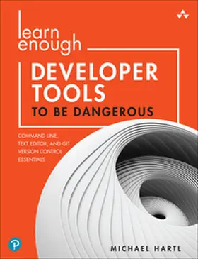 Hartl |  Learn Enough Developer Tools to Be Dangerous: Command Line, Text Editor, and Git Version Control Essentials | Buch |  Sack Fachmedien